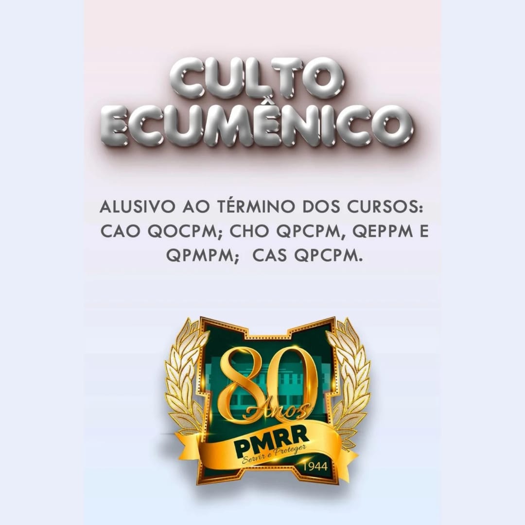 POLICIAIS MILITARES PARTICIPAM DE CULTO ECUMÊNICO EM AGRADECIMENTO AOS CURSOS DA PMRR